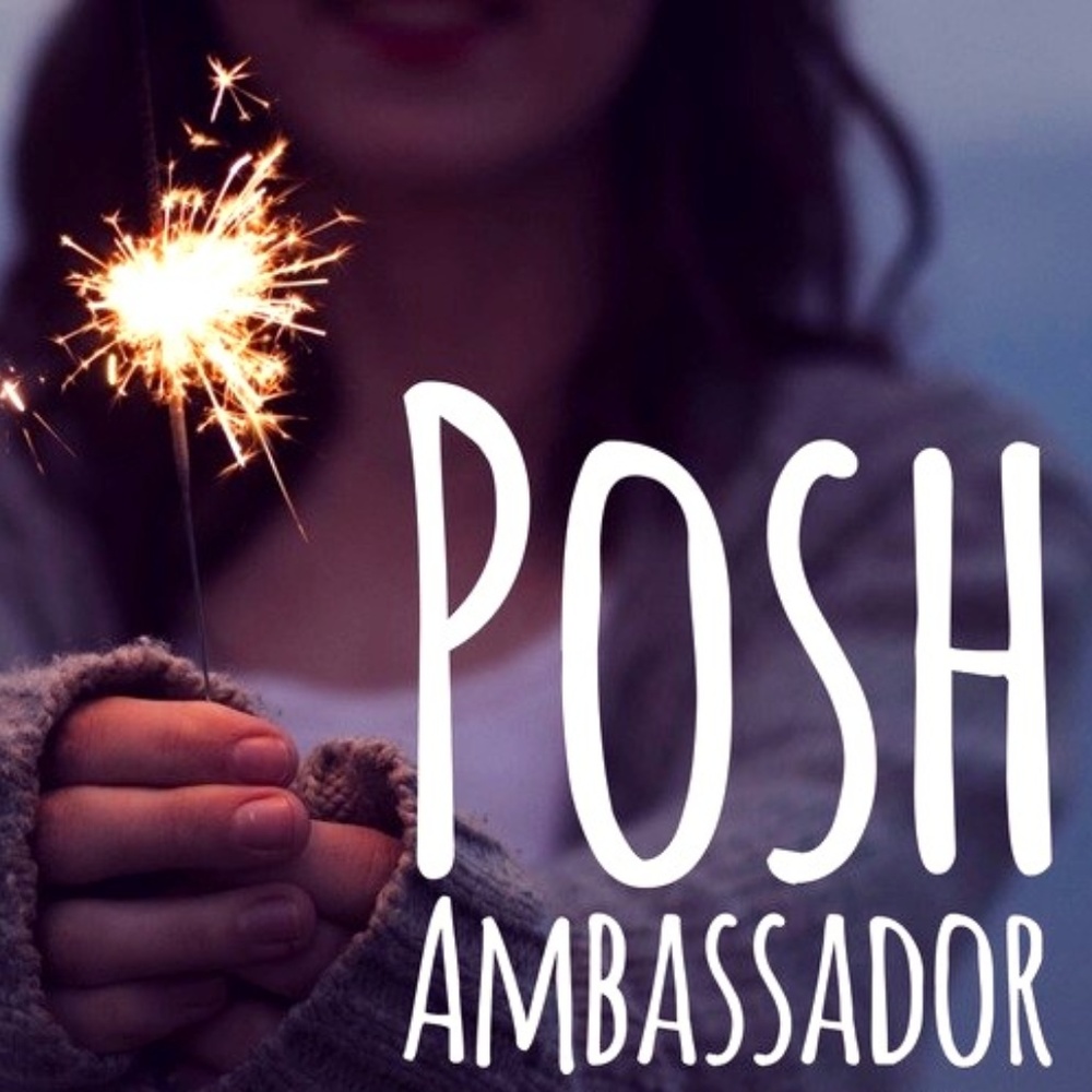 !!!!POSH****AMBASSADOR!!!!